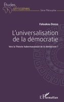 L'universalisation de la démocratie: Vers la Théorie habermassienne de la démocratie ? (Études Africaines) (French Edition) 2343066299 Book Cover