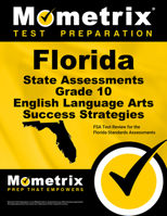 Florida State Assessments Grade 10 English Language Arts Success Strategies Study Guide: FSA Test Review for the Florida Standards Assessments 1516700627 Book Cover