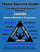 Home Exercise Guide for Adults & Seniors Plus Cancer Exercise Precautions & Benefits: Fitness Series: Lost Temple Fitness & Rehab: Fitness Series Plus Cancer Disease Exercise Risks and Benfits 1726838617 Book Cover