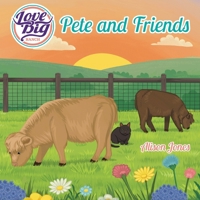 Love Big Ranch: Pete and Friends B0F7YXNBNM Book Cover