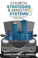 Church Strategies: & Ministry Systems: The Essential Guide to Seeing Under the Hood of Urban Churches 1729410049 Book Cover