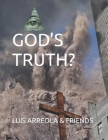 God's Truth?: "Beware of Those Liars Who Pretend to Speak for God" B0BNGRYVSX Book Cover