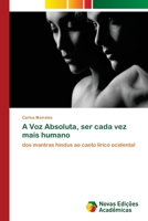 A Voz Absoluta, ser cada vez mais humano 6202046767 Book Cover