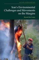 Iran's Environmental Challenges and Movements on the Margins: Beyond the Centre 1399563262 Book Cover