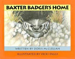 Baxter Badger's Home 1885777035 Book Cover