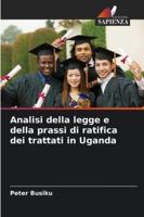 Analisi della legge e della prassi di ratifica dei trattati in Uganda (Italian Edition) 6209005489 Book Cover