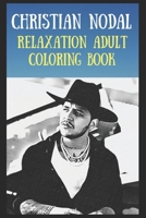Relaxation Adult Coloring Book: Christian Nodal Art B097325F36 Book Cover