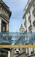 MICROMUDANZAS: Poesía (Spanish Edition) 1689610271 Book Cover