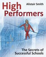 High Performers: The Secrets of Successful Schools 184590687X Book Cover