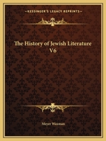The History of Jewish Literature V6 1162591846 Book Cover