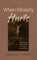 When Ministry Hurts B0DQRCC9JW Book Cover