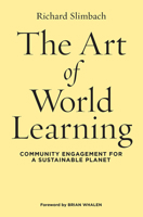 The Art of World Learning: Community Engagement for a Sustainable Planet 1579229654 Book Cover
