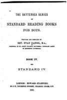 The Battersea Series of Standard Reading Books for Boys, Book IV for Standard IV 1534667954 Book Cover