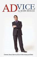 ADvice By John Boggs 1440175233 Book Cover