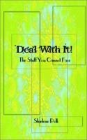 Deal with It!: The Stuff You Cannot Face 0759691428 Book Cover