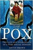Pox: The Life and Near Death of a Very Social Disease 0750940417 Book Cover