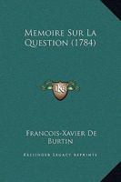 Memoire Sur La Question (1784) 1104998262 Book Cover