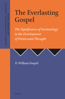 Everlasting Gospel: The Significance of Eschatology in the Development of Pentecostal Thought 1850757615 Book Cover