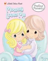 Mommy Loves Me (Little Golden Book) 0375832149 Book Cover