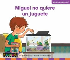 Miguel No Quiere Un Juguete 1478886099 Book Cover