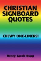 Christian Signboard Quotes: Chewy One-liners! 1497465052 Book Cover