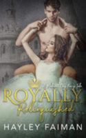 Royally Relinquished: A Modern Day Fairy Tale 154132157X Book Cover