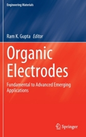 Organic Electrodes: Fundamental to Advanced Emerging Applications 3030980200 Book Cover