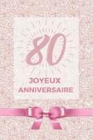 80 ans joyeux anniversaire: Album de souvenir pour 80ème anniversaire | Coller vos photos ensemble avec un mot en dessous pour un super anniversaire ... maman fille cadeau original (French Edition) B084DHD5L6 Book Cover