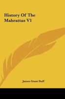 History Of The Mahrattas V1 1144115663 Book Cover