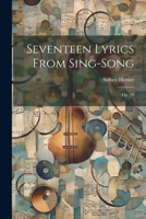Seventeen Lyrics From Sing-song: Op. 19 1021951579 Book Cover