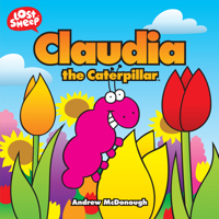 Claudia the Caterpillar 1915046122 Book Cover