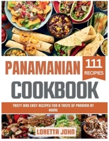 Panamanian Cookbook: Tasty and Easy Recipes for a Taste of Panama at Home B0FPPRJ9Q8 Book Cover