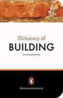 The Penguin Dictionary of Building (Penguin Reference Books) 014051239X Book Cover