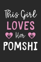 This Girl Loves Her PomShi: Lined Journal, 120 Pages, 6 x 9, Funny PomShi Gift Idea, Black Matte Finish (This Girl Loves Her PomShi Journal) 1673556760 Book Cover