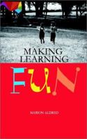 Making Learning Fun 0754113663 Book Cover