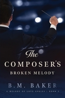 The Composer's Broken Melody: A Melody of Love Novel 3 B09HG19TQZ Book Cover