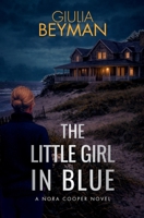 The Little Girl in Blue (Nora Cooper) B0DNPN8X1R Book Cover