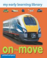 On the Move (My Early Learning Library) 1905503806 Book Cover