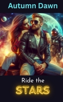 Ride the Stars 1499540744 Book Cover