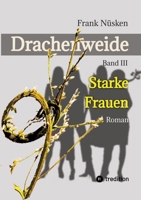 Drachenweide 3: Starke Frauen (German Edition) 3384393287 Book Cover