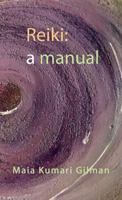 Reiki: a manual 0998842141 Book Cover