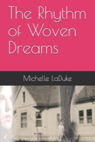 The Rhythm of Woven Dreams 1549673742 Book Cover