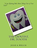 The Dentist, Dr. Tooth 1987696123 Book Cover