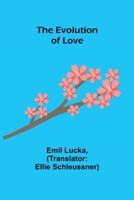 The Evolution of Love 1514213052 Book Cover