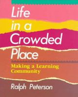 Life in a Crowded Place: Making a Learning Community 0435087363 Book Cover