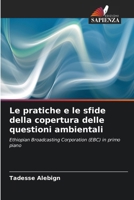 Le pratiche e le sfide della copertura delle questioni ambientali (Italian Edition) 6207953355 Book Cover