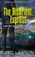 The DisOrient Express: One Way Ticket 0368973328 Book Cover