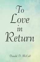 To Love in Return 1973671514 Book Cover