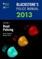 Blackstone's Police Manual Volume 3: Road Policing 2013 0199658730 Book Cover