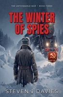 The Winter Of Spies (The Unthinkable War) B0GVW18741 Book Cover
